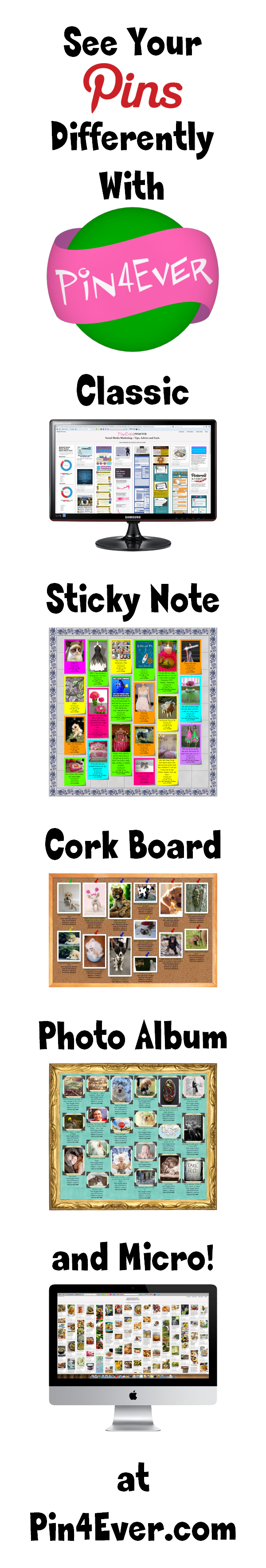 See all your favorite things in a different way! Pin4Ever has saved, edited or uploaded 481,997,521 pins since September 2012. Go to pin4ever.com and try it free!